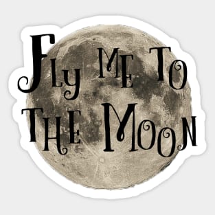 Fly me to the moon Sticker